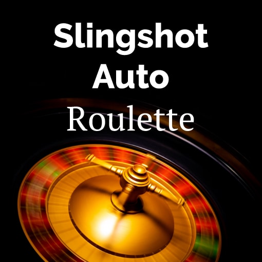 Slingshot Auto Roulette